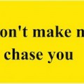 Don't Make Me Chase You Luggage Tag