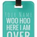 I Am Over Here Luggage Tag